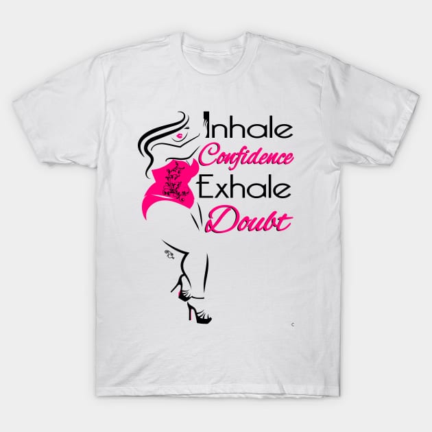 Inhale Confidence T-Shirt by Toni Tees